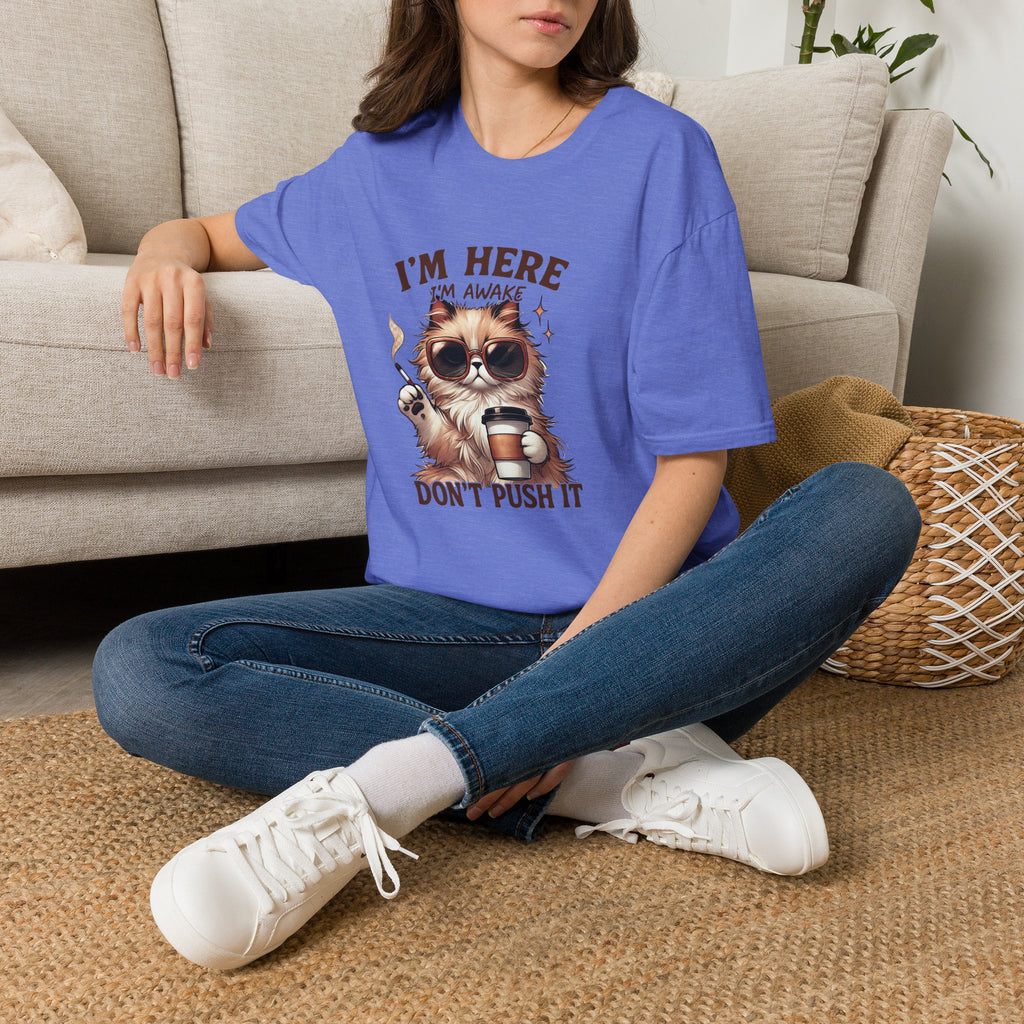 Sunglasses Cat with Coffee I'm Here I'm Awake Don't Push It T-Shirt | Funny Cat Tee