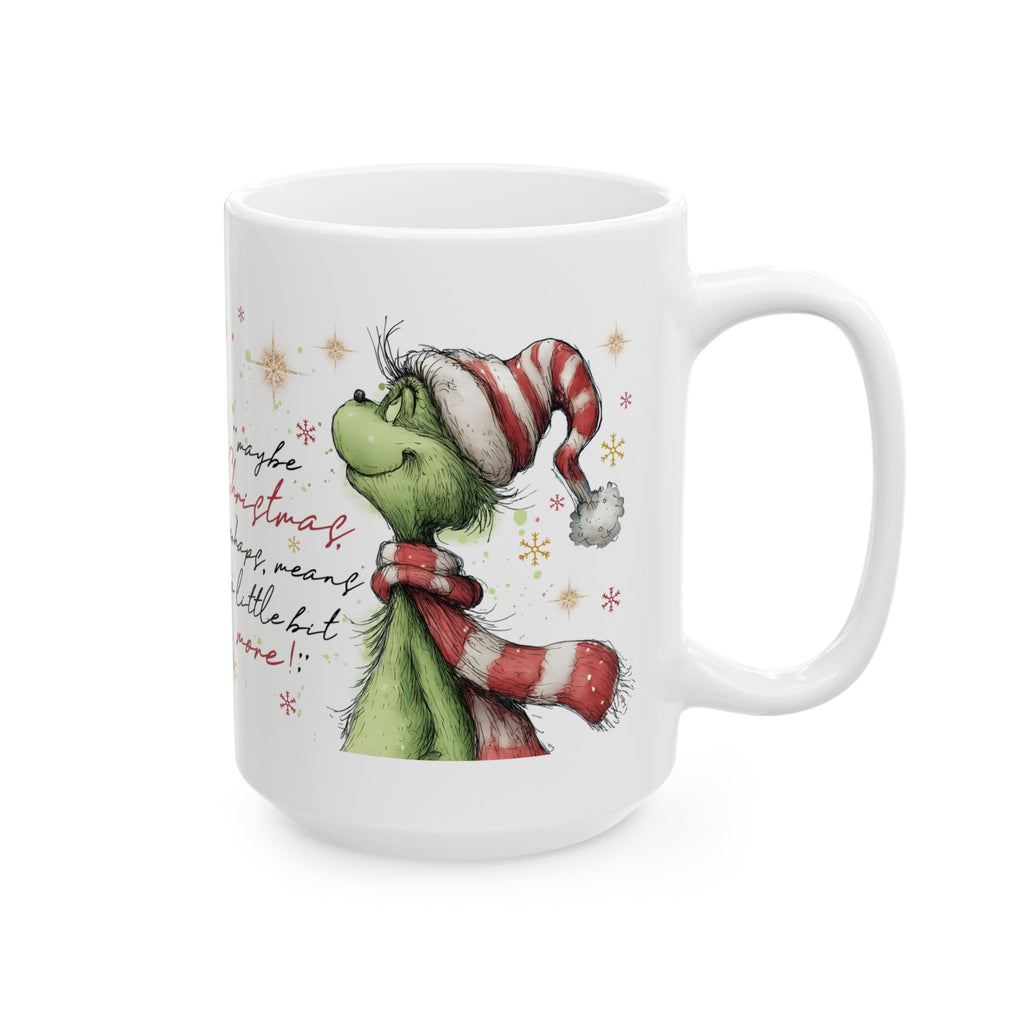 Grinch in Santa Hat Mug | Christmas Quote Ceramic Mug