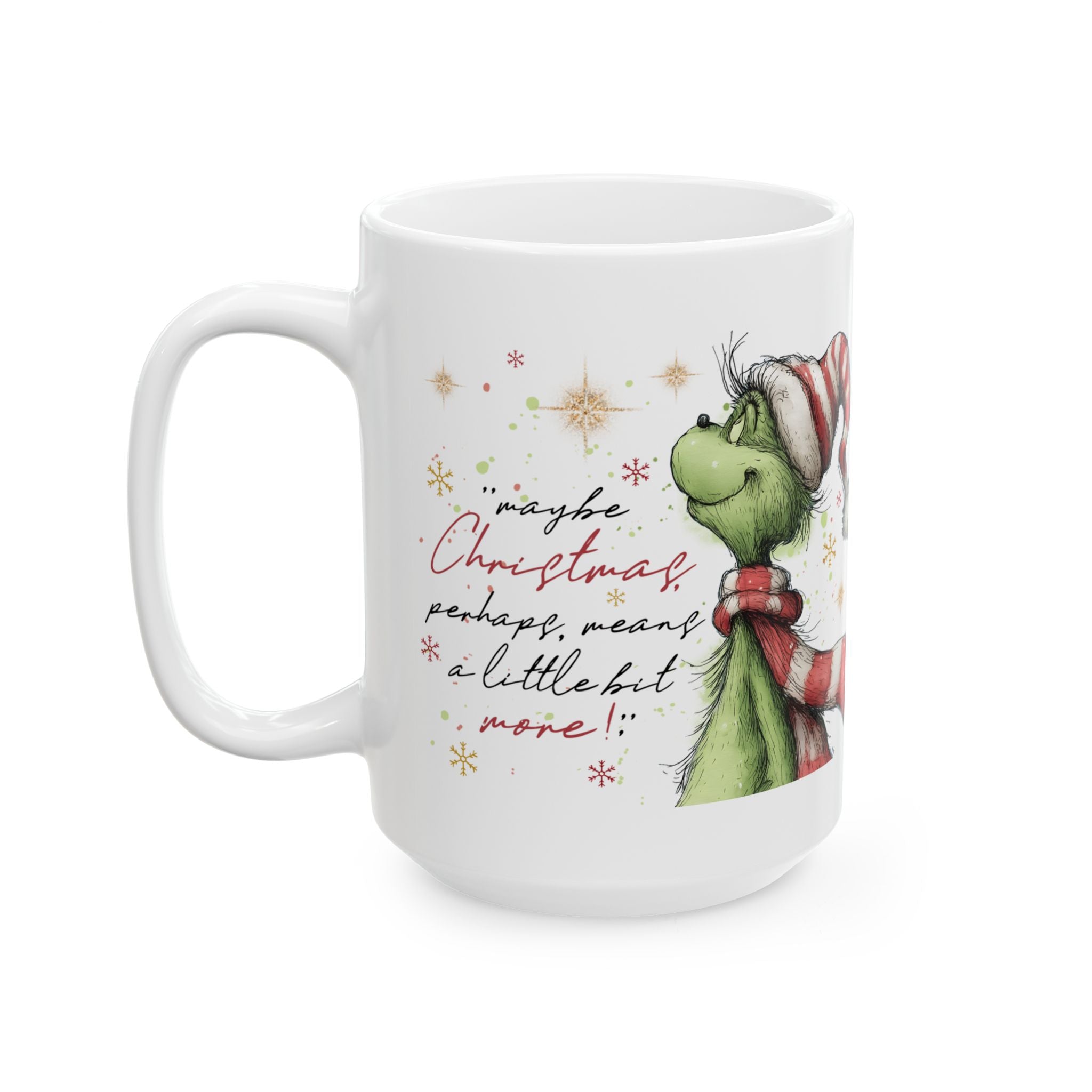 Grinch in Santa Hat Mug | Christmas Quote Ceramic Mug