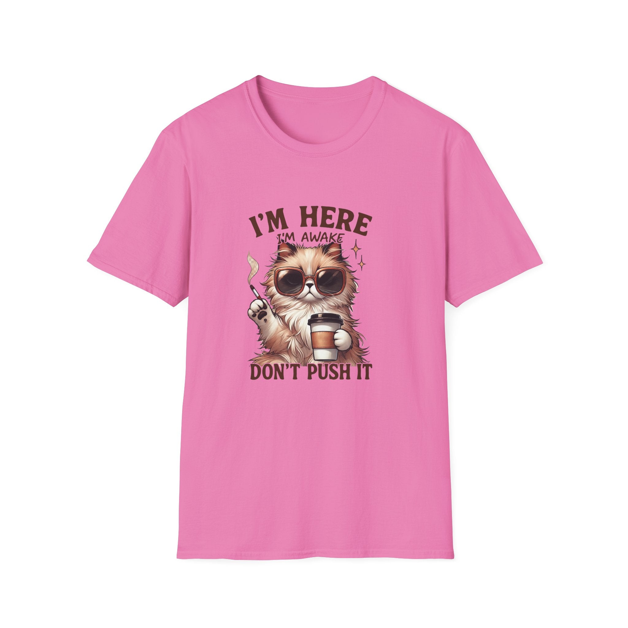 Sunglasses Cat with Coffee I'm Here I'm Awake Don't Push It T-Shirt | Funny Cat Tee