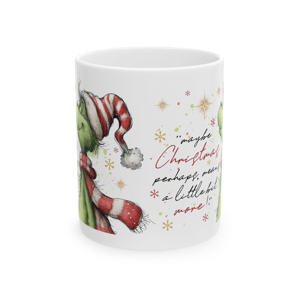 Grinch in Santa Hat Mug | Christmas Quote Ceramic Mug