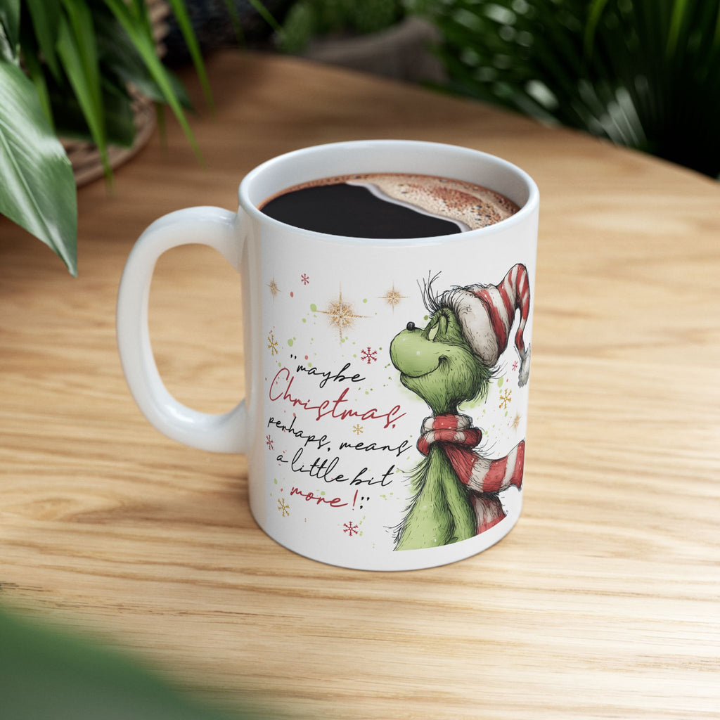 Grinch in Santa Hat Mug | Christmas Quote Ceramic Mug
