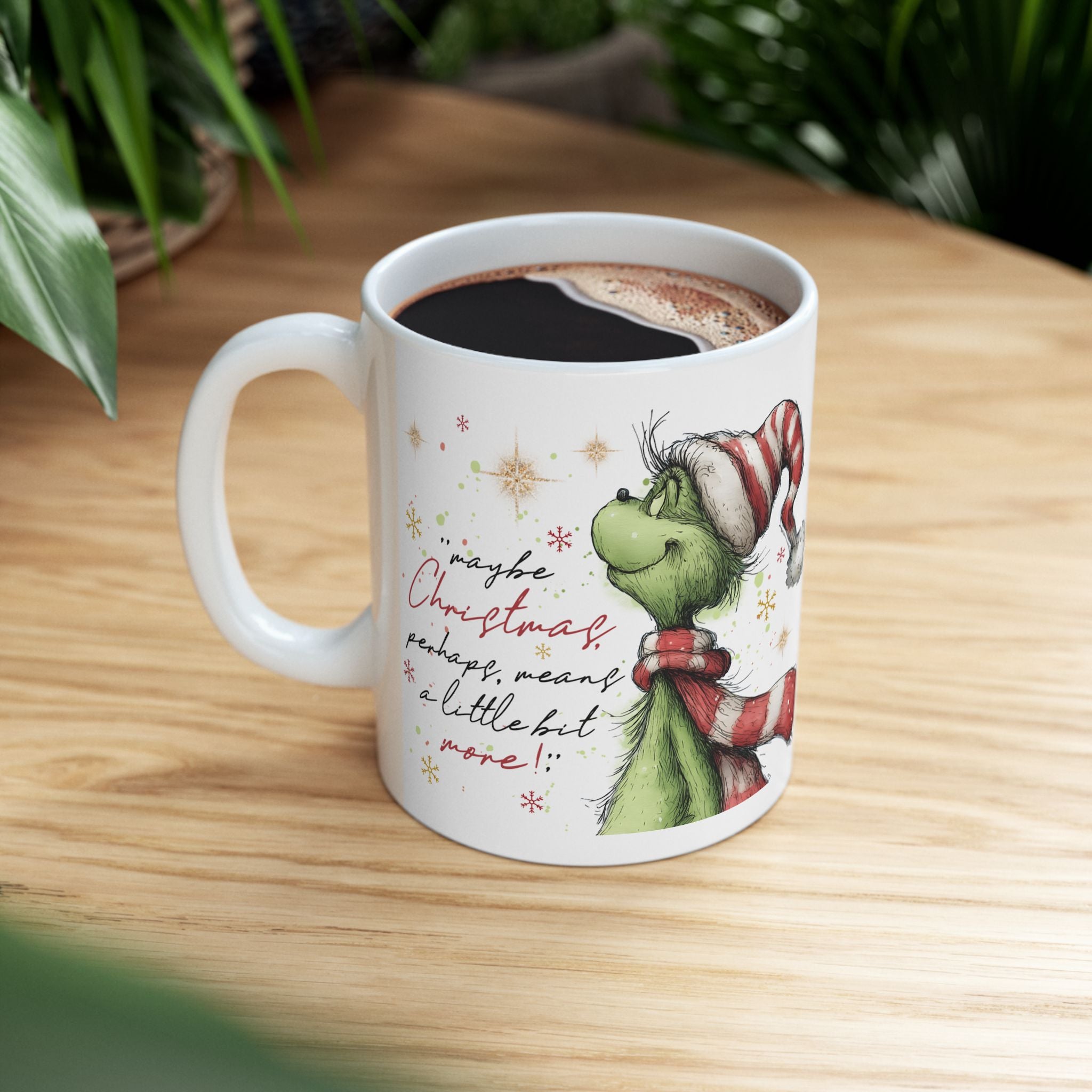 Grinch in Santa Hat Mug | Christmas Quote Ceramic Mug