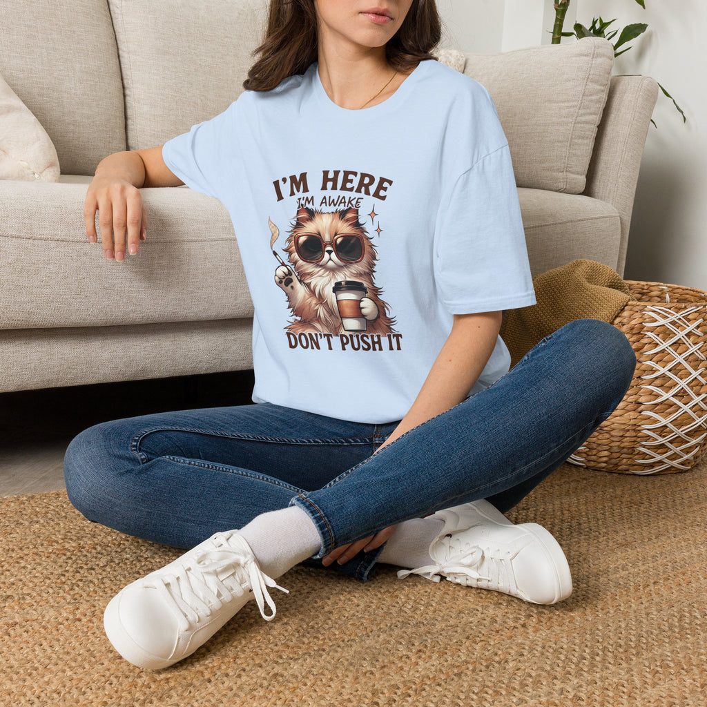 Sunglasses Cat with Coffee I'm Here I'm Awake Don't Push It T-Shirt | Funny Cat Tee