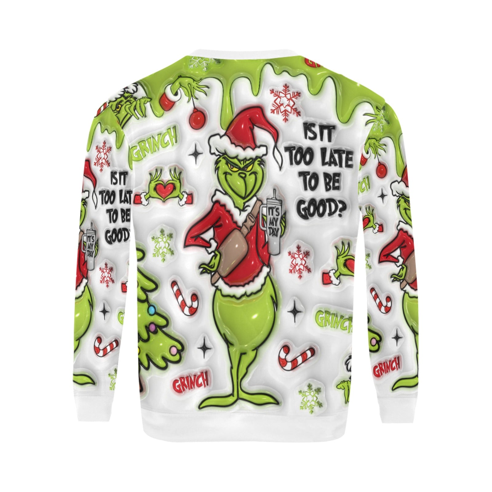 Is It Too Late to Be Good Grinchy Christmas Men's crew neck sweatshirt (Made in USA)