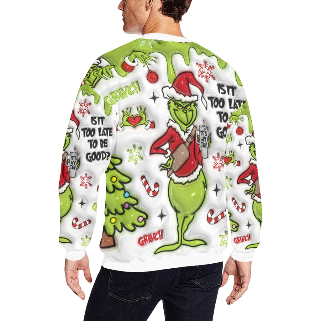 Is It Too Late to Be Good Grinchy Christmas Men's crew neck sweatshirt (Made in USA)